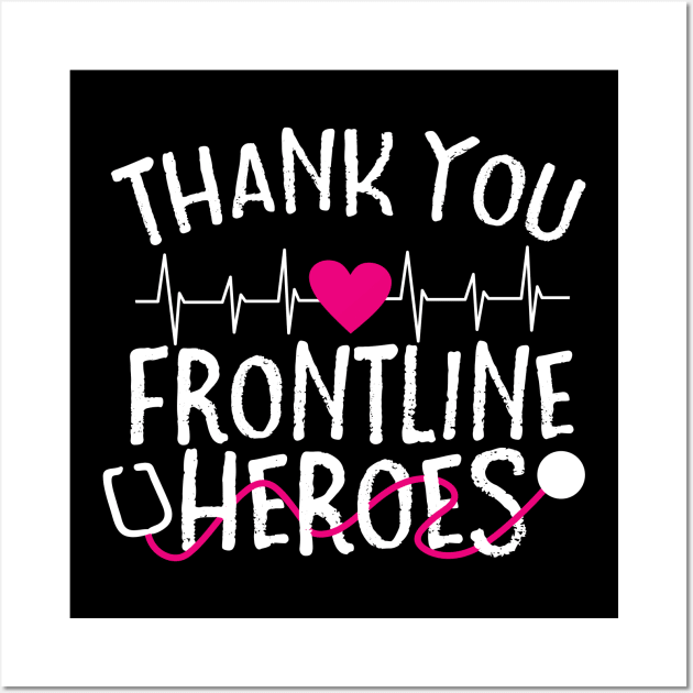 Thank You Frontline Heroes Wall Art by thingsandthings